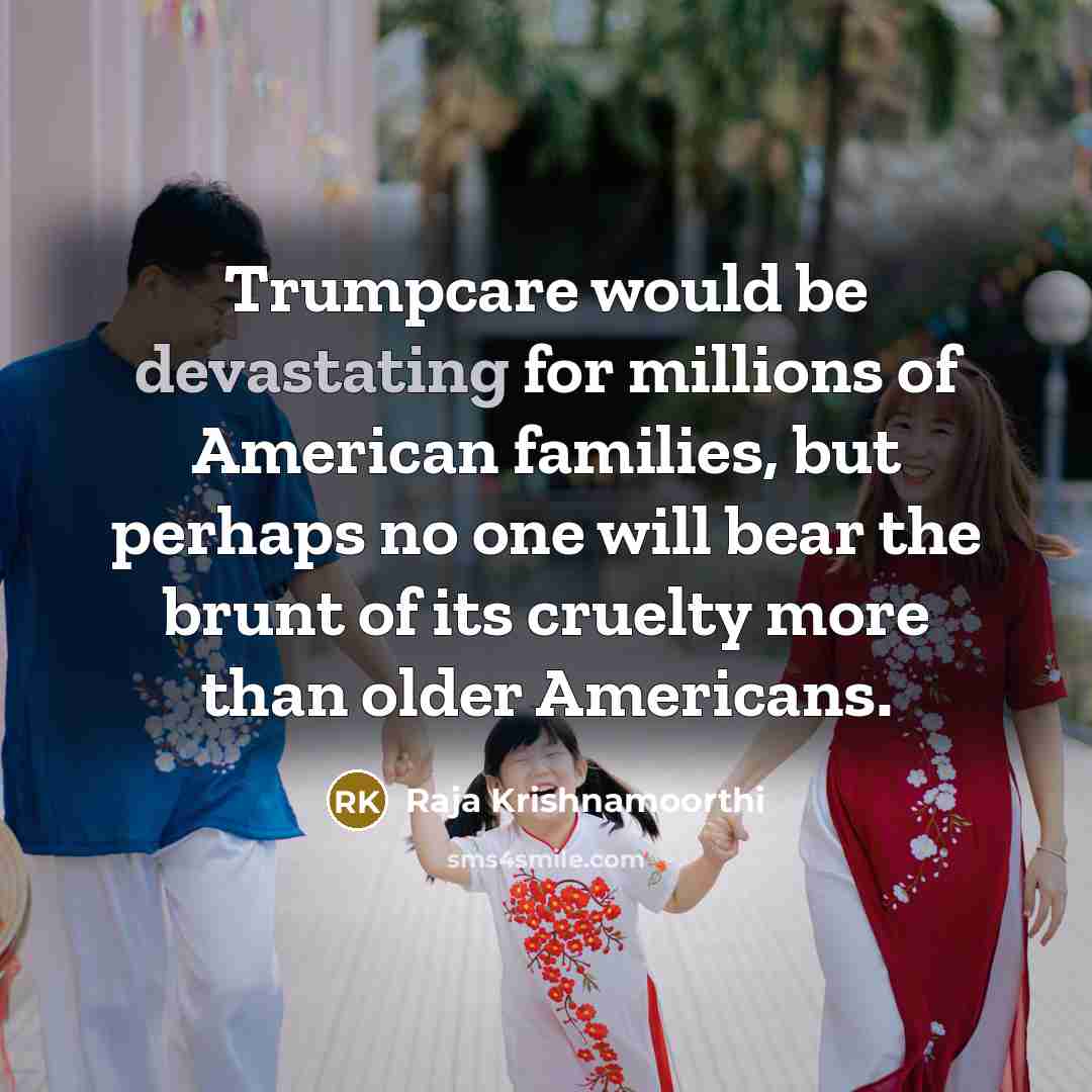 “Trumpcare would be devastating for millions of American families, but…” quote by Raja Krishnamoorthi