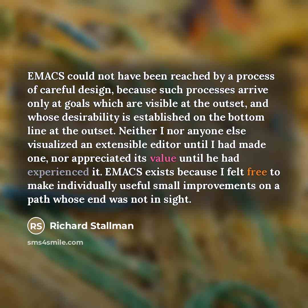 “EMACS could not have been reached by a process of…” quote by Richard Stallman
