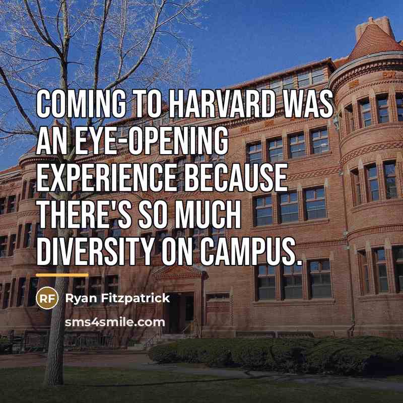 “Coming to Harvard was an eye-opening experience because there's so…” quote by Ryan Fitzpatrick