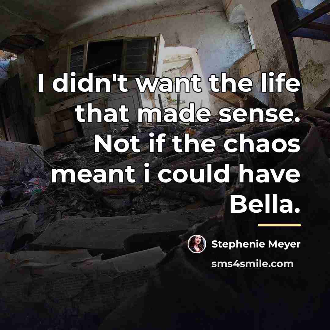 “I didn't want the life that made sense. Not if…” quote by Stephenie Meyer