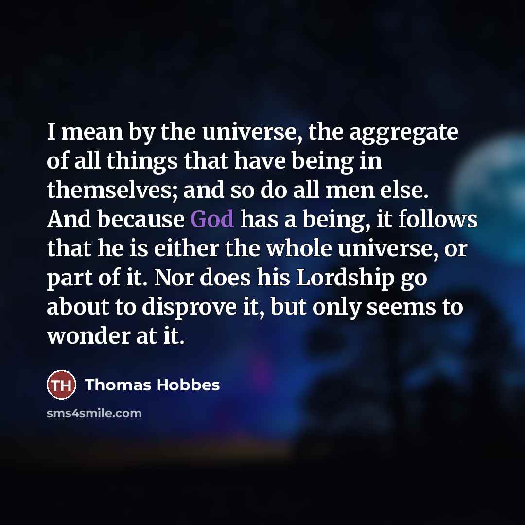 “I mean by the universe, the aggregate of all things…” quote by Thomas Hobbes