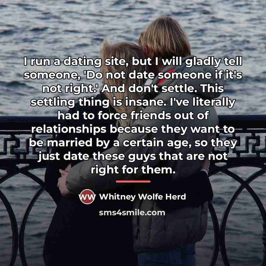 “I run a dating site, but I will gladly tell…” quote by Whitney Wolfe Herd