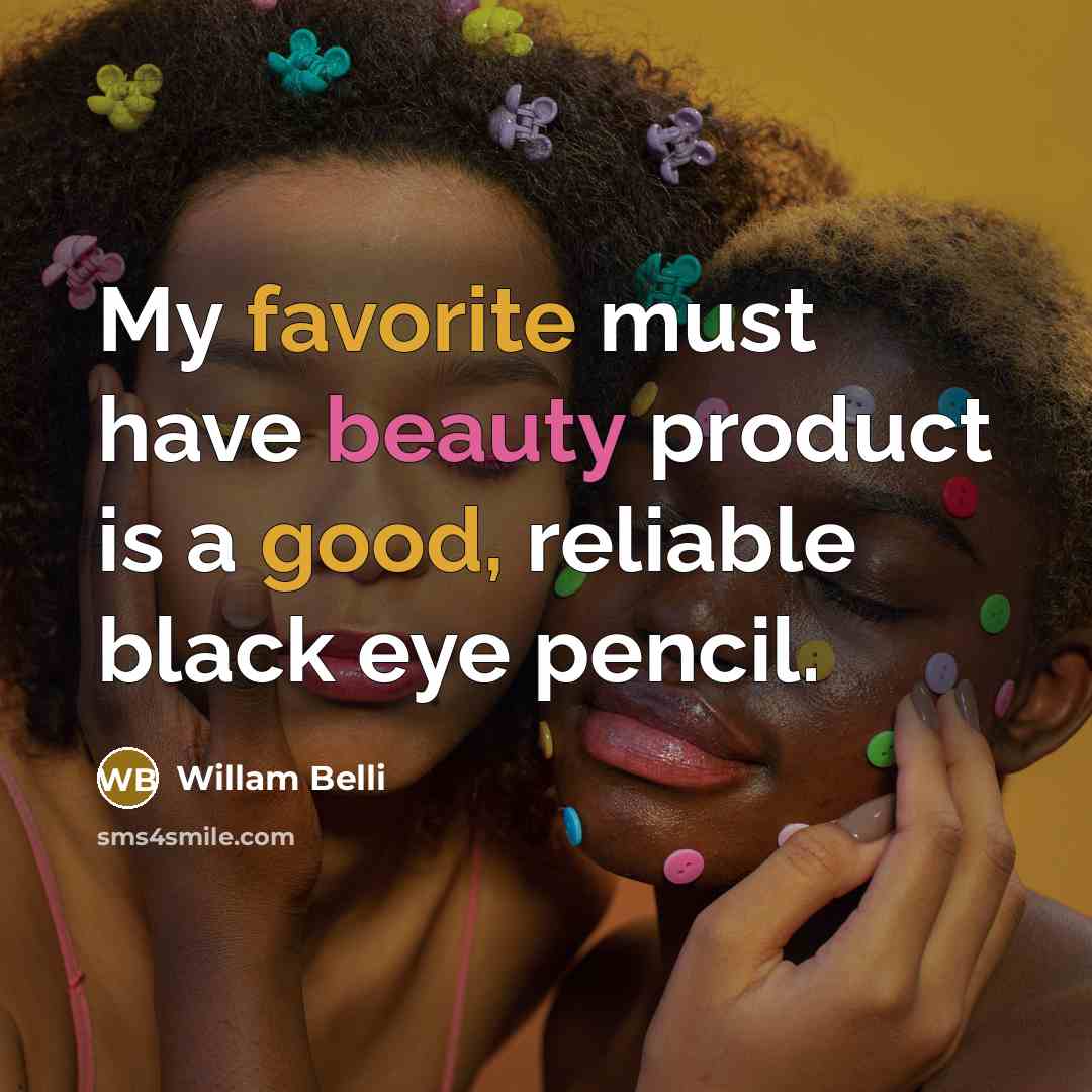 “My favorite must have beauty product is a good, reliable…” quote by Willam Belli