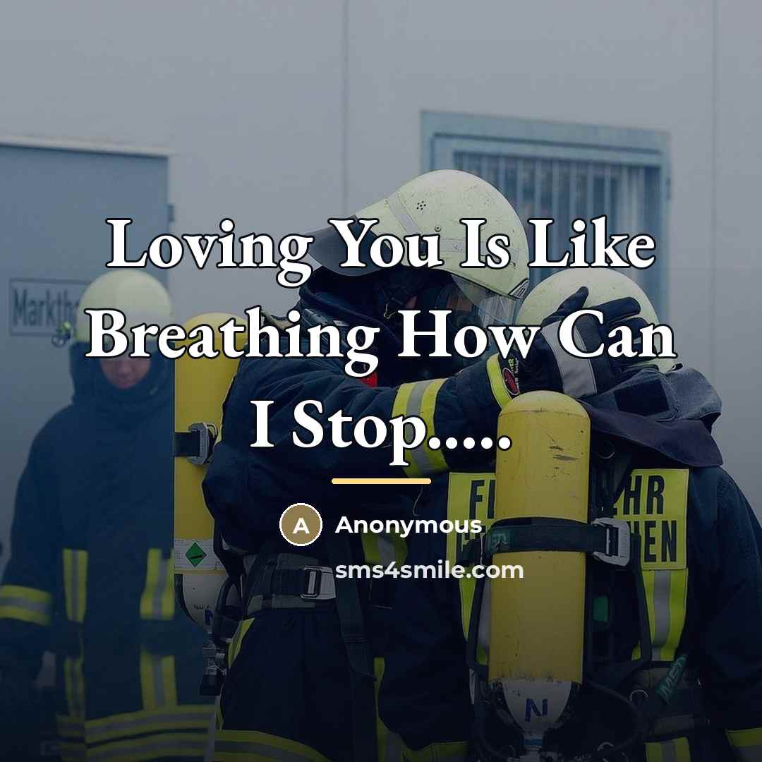 “Loving You Is Like Breathing How Can I Stop.....…” quote by Anonymous