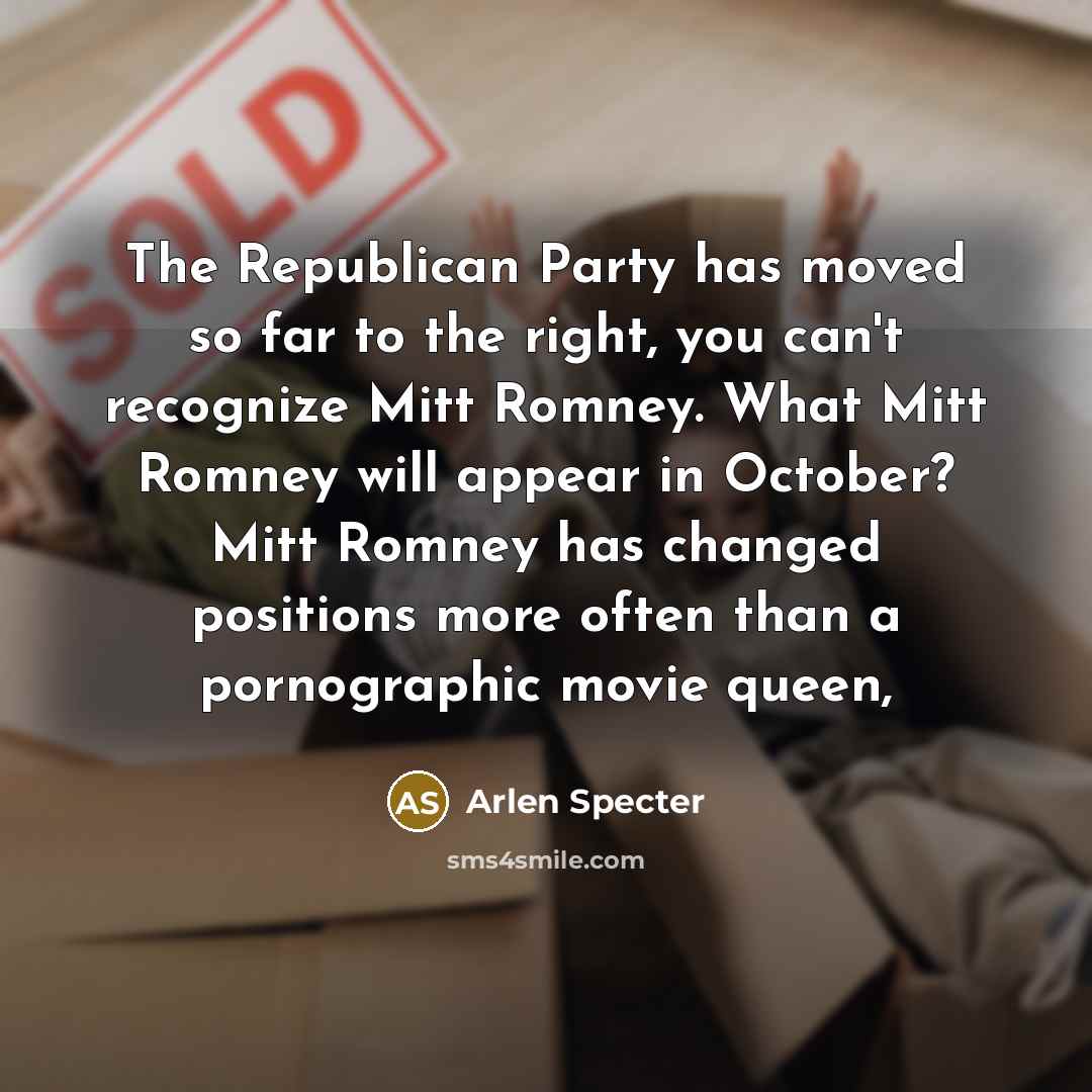 “The Republican Party has moved so far to the right,…” quote by Arlen Specter