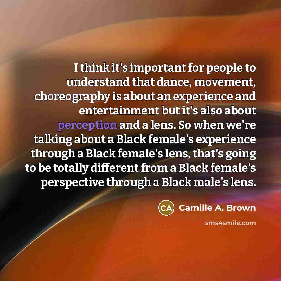 “I think it's important for people to understand that dance,…” quote by Camille A. Brown