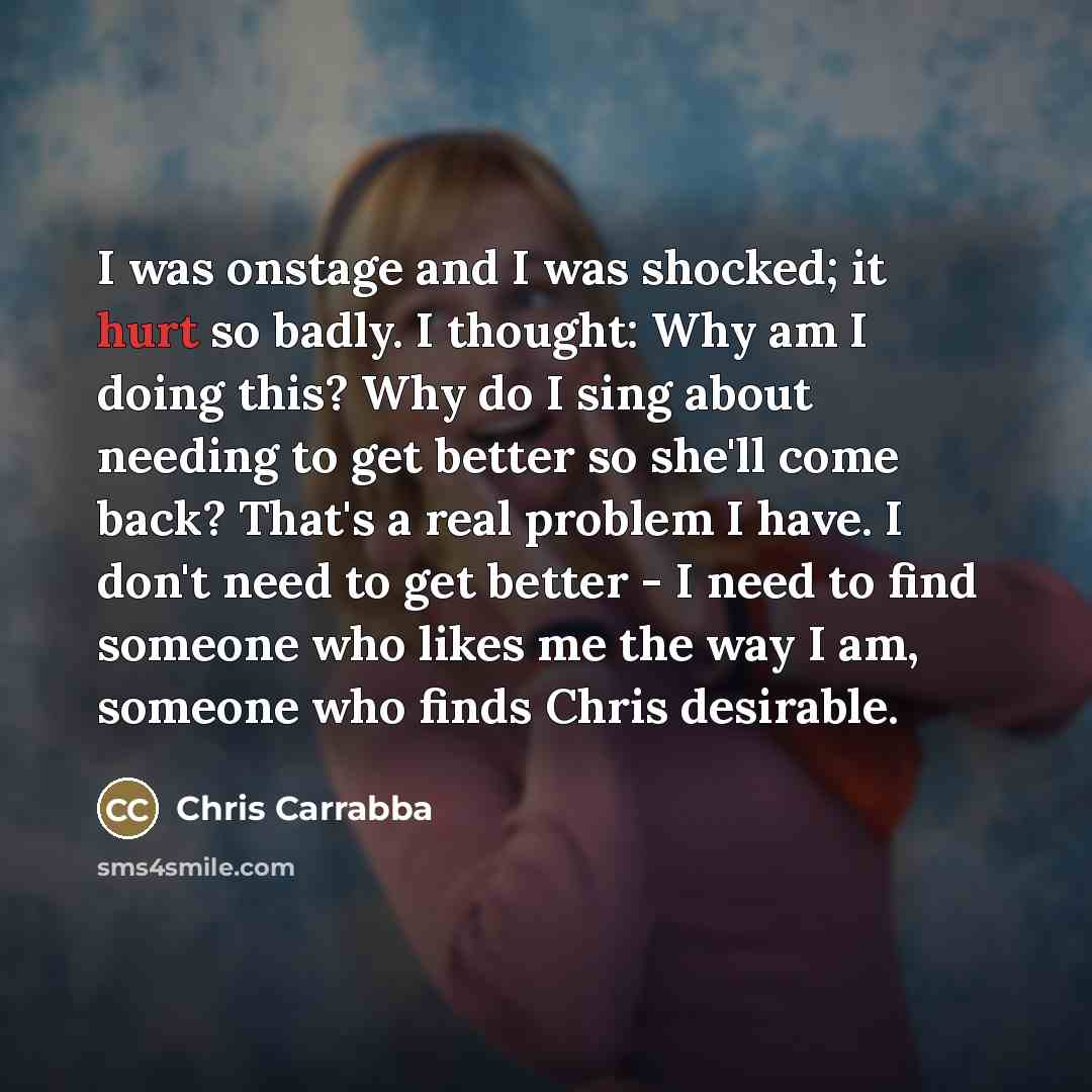 “I was onstage and I was shocked; it hurt so…” quote by Chris Carrabba