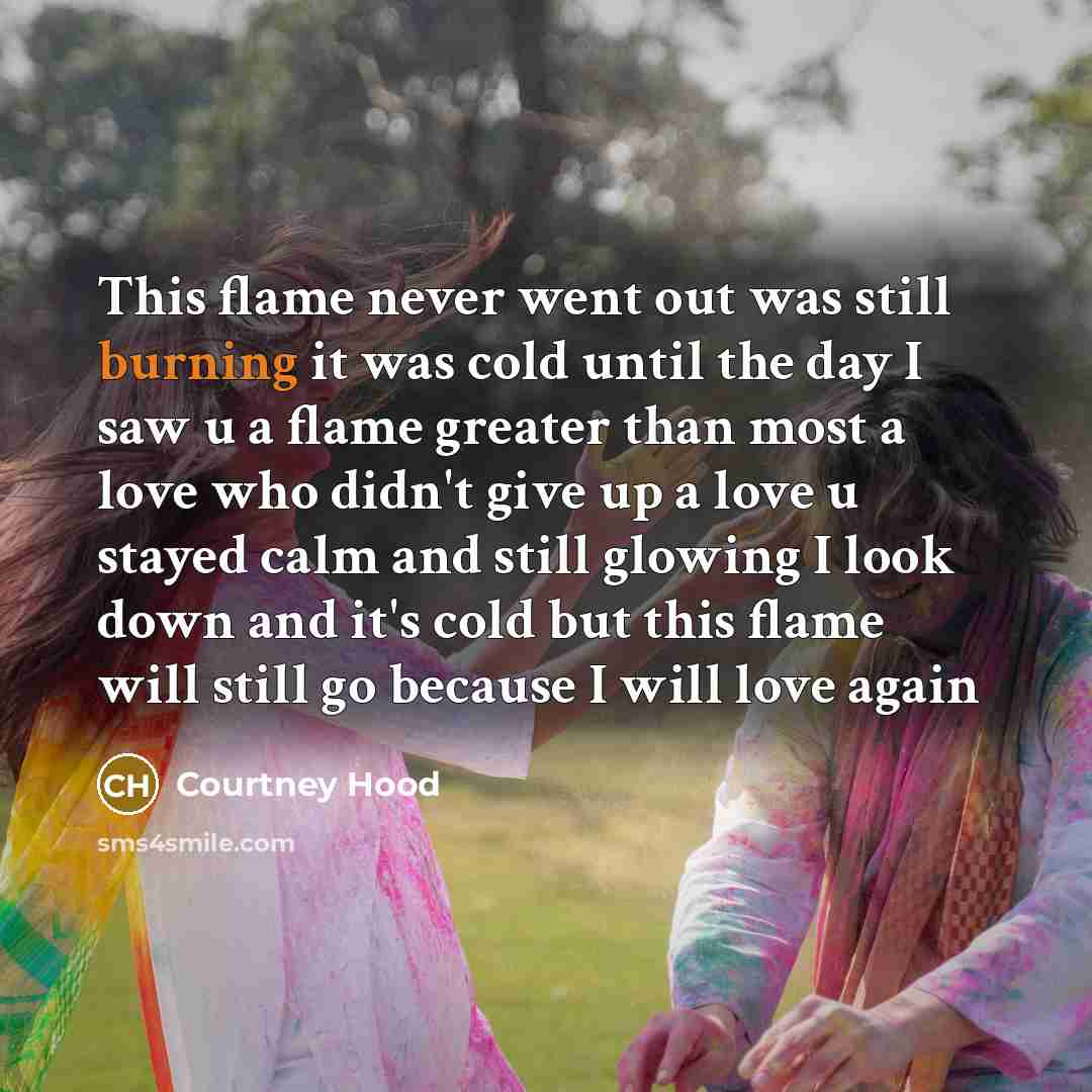 “This flame never went out was still burning it was…” quote by Courtney Hood