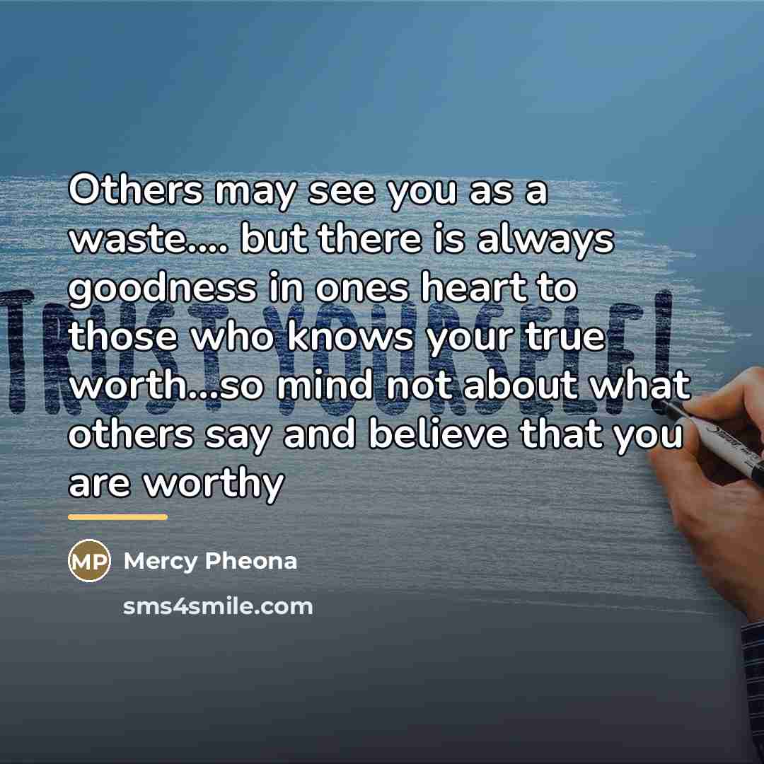 “Others may see you as a waste.... but there is…” quote by Mercy Pheona