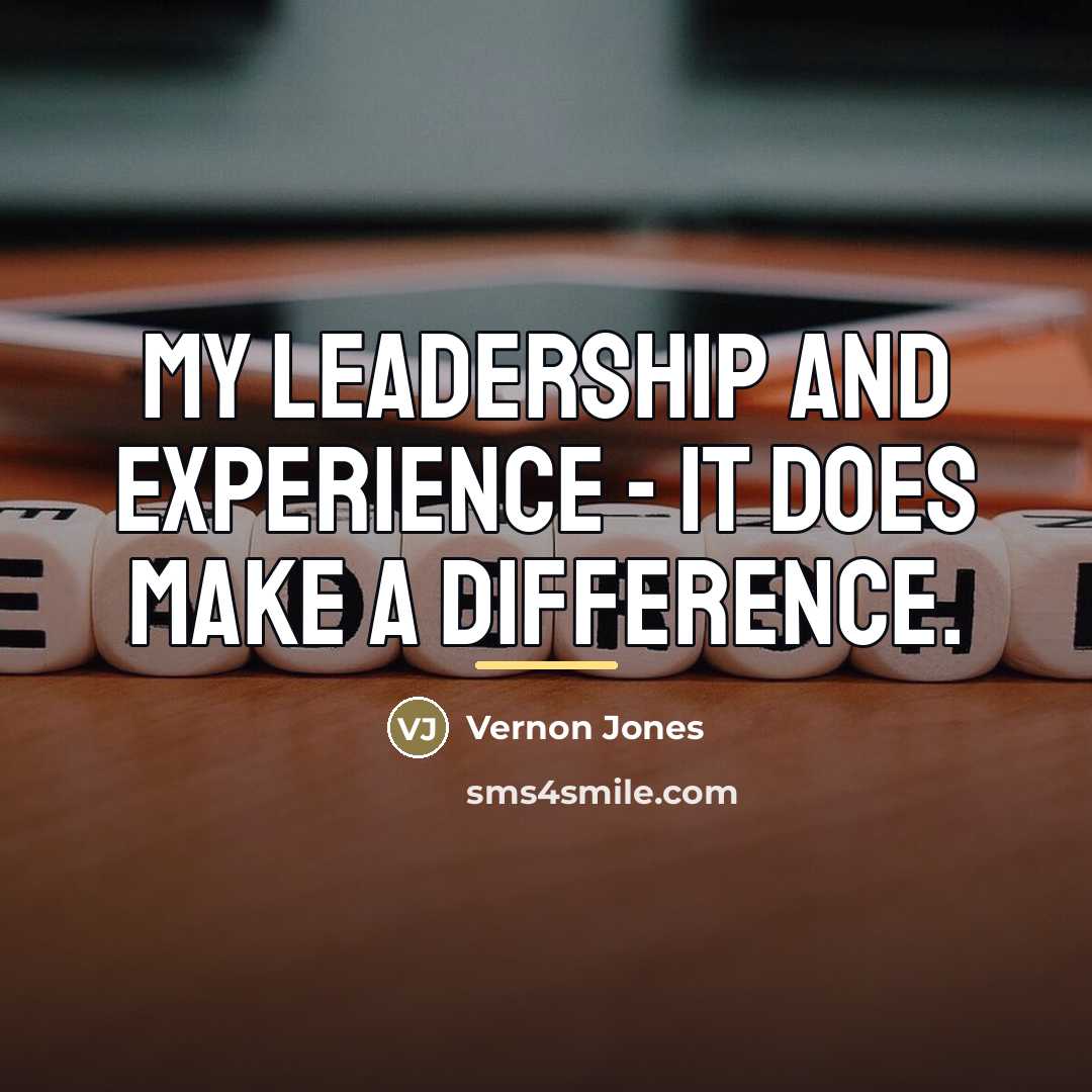 “My leadership and experience - it does make a difference.…” quote by Vernon Jones