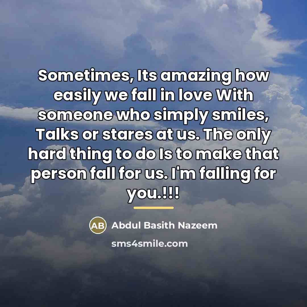 “Sometimes, Its amazing how easily we fall in love With…” quote by Abdul Basith Nazeem