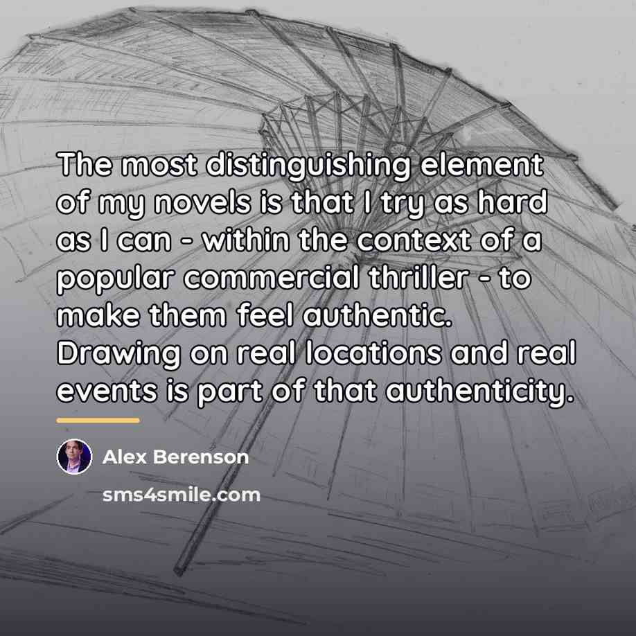 “The most distinguishing element of my novels is that I…” quote by Alex Berenson