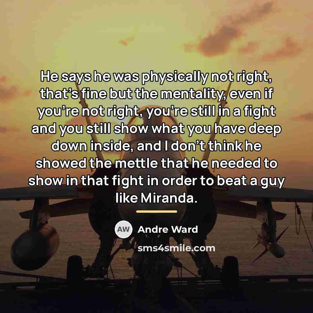 “He says he was physically not right, that's fine but…” quote by Andre Ward