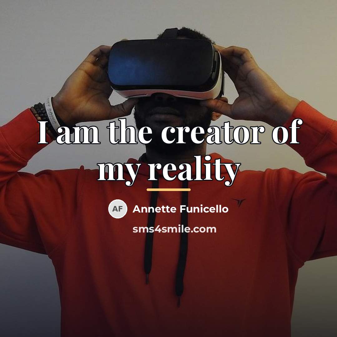 “I am the creator of my reality…” quote by Annette Funicello