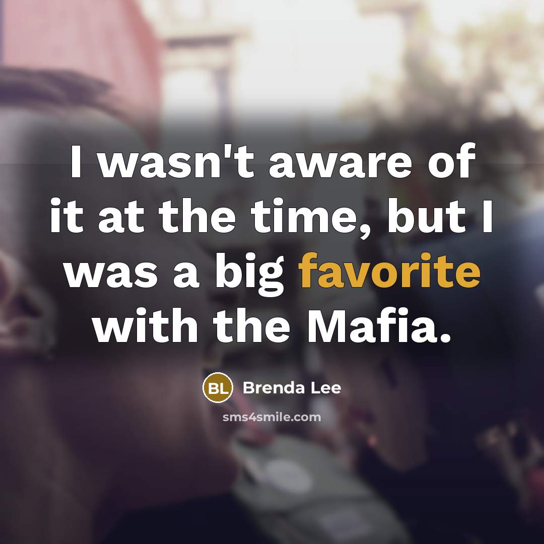 “I wasn't aware of it at the time, but I…” quote by Brenda Lee