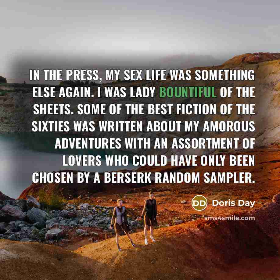 “in the press, my sex life was something else again.…” quote by Doris Day