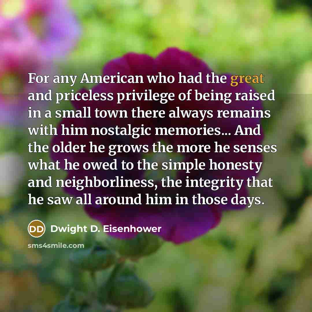 “For any American who had the great and priceless privilege…” quote by Dwight D. Eisenhower