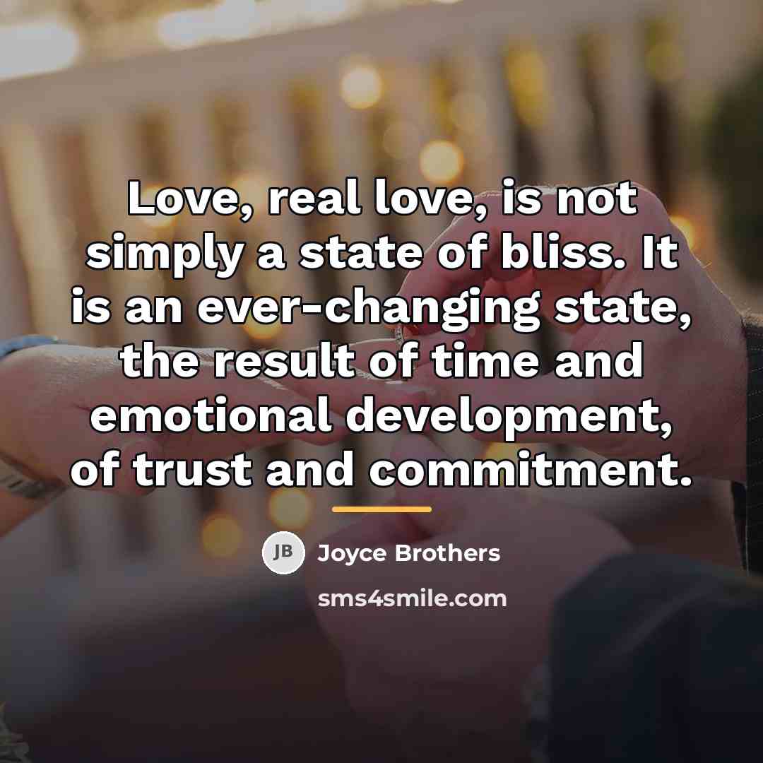“Love, real love, is not simply a state of bliss.…” quote by Joyce Brothers