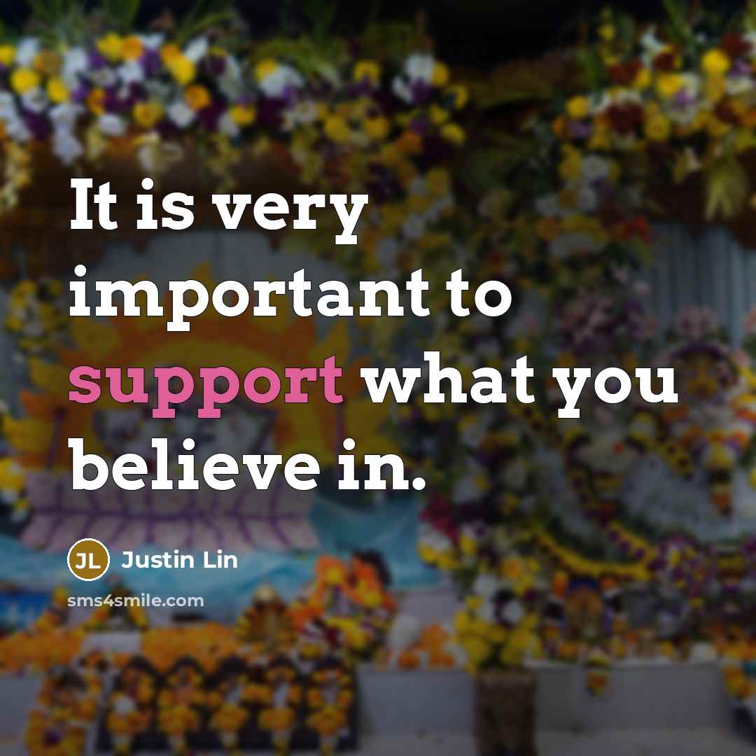 “It is very important to support what you believe in.…” quote by Justin Lin