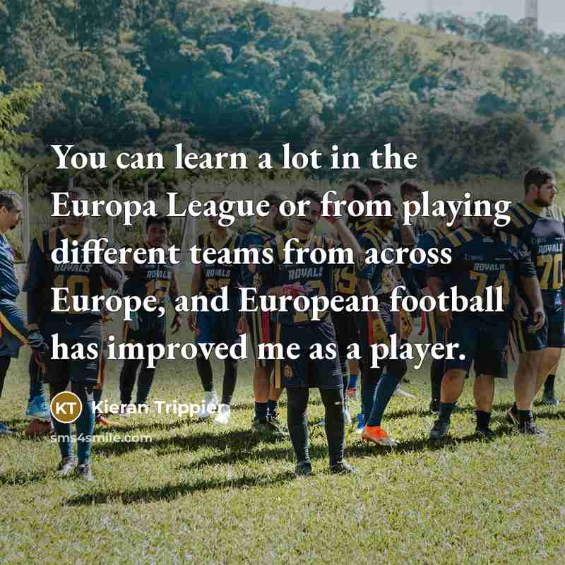 “You can learn a lot in the Europa League or…” quote by Kieran Trippier