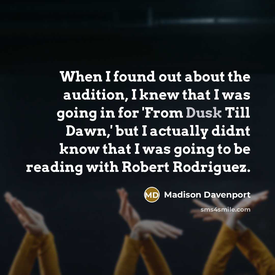 “When I found out about the audition, I knew that…” quote by Madison Davenport