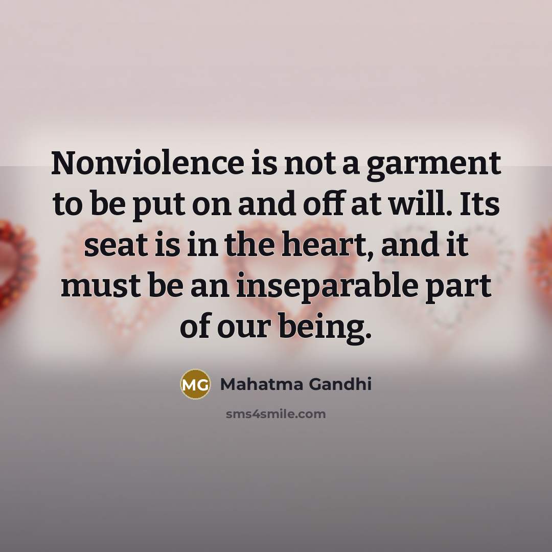 “Nonviolence is not a garment to be put on and…” quote by Mahatma Gandhi