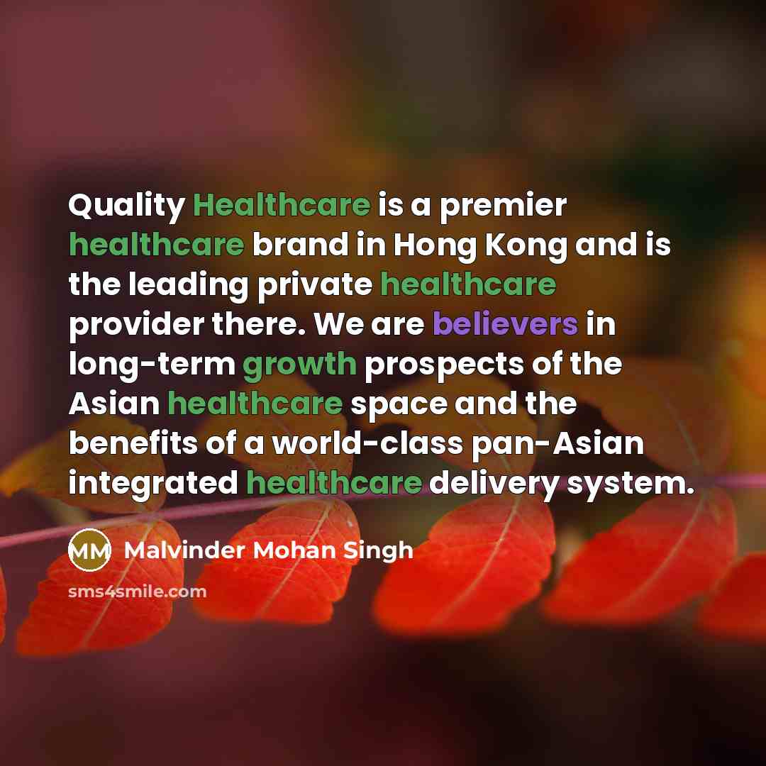 “Quality Healthcare is a premier healthcare brand in Hong Kong…” quote by Malvinder Mohan Singh