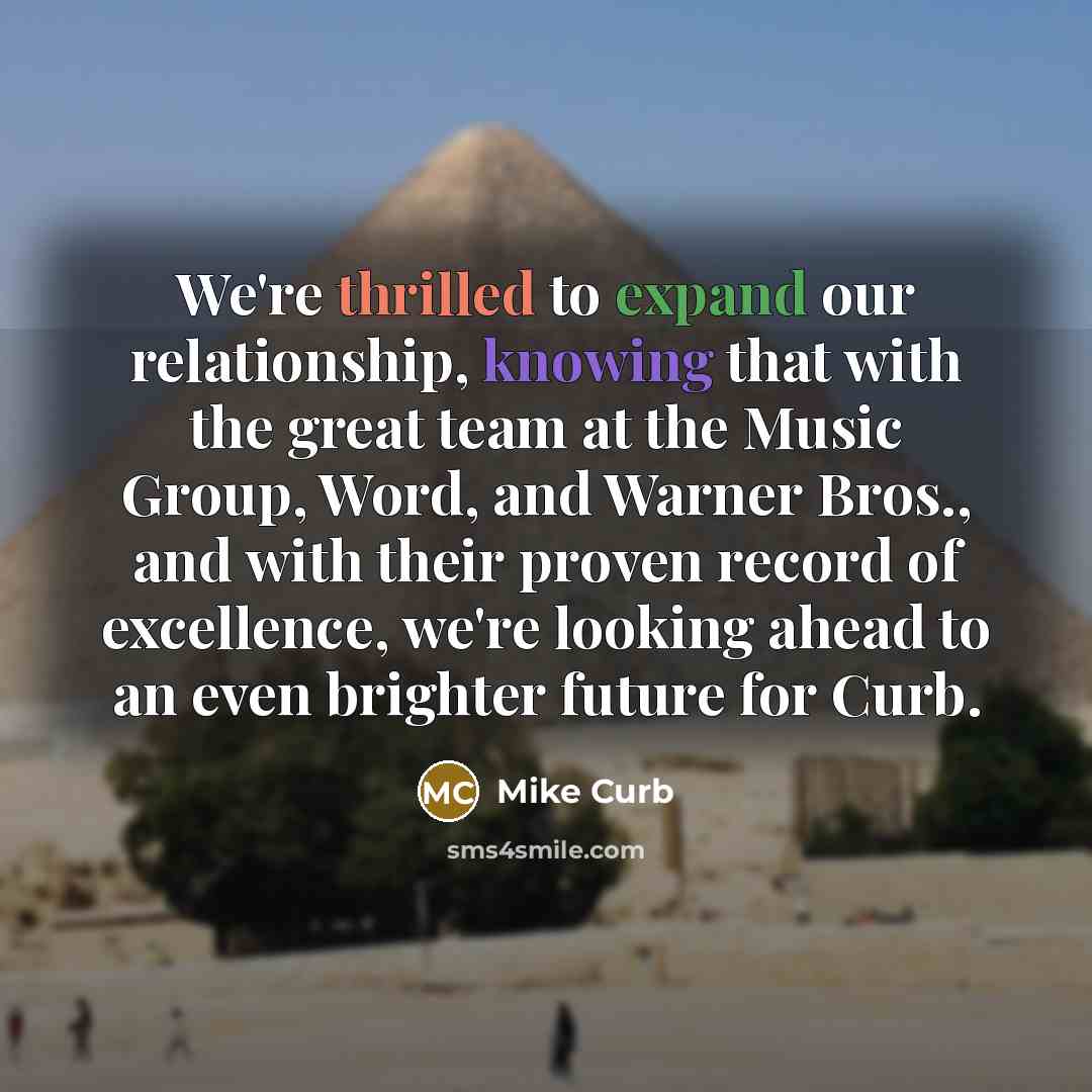 “We're thrilled to expand our relationship, knowing that with the…” quote by Mike Curb