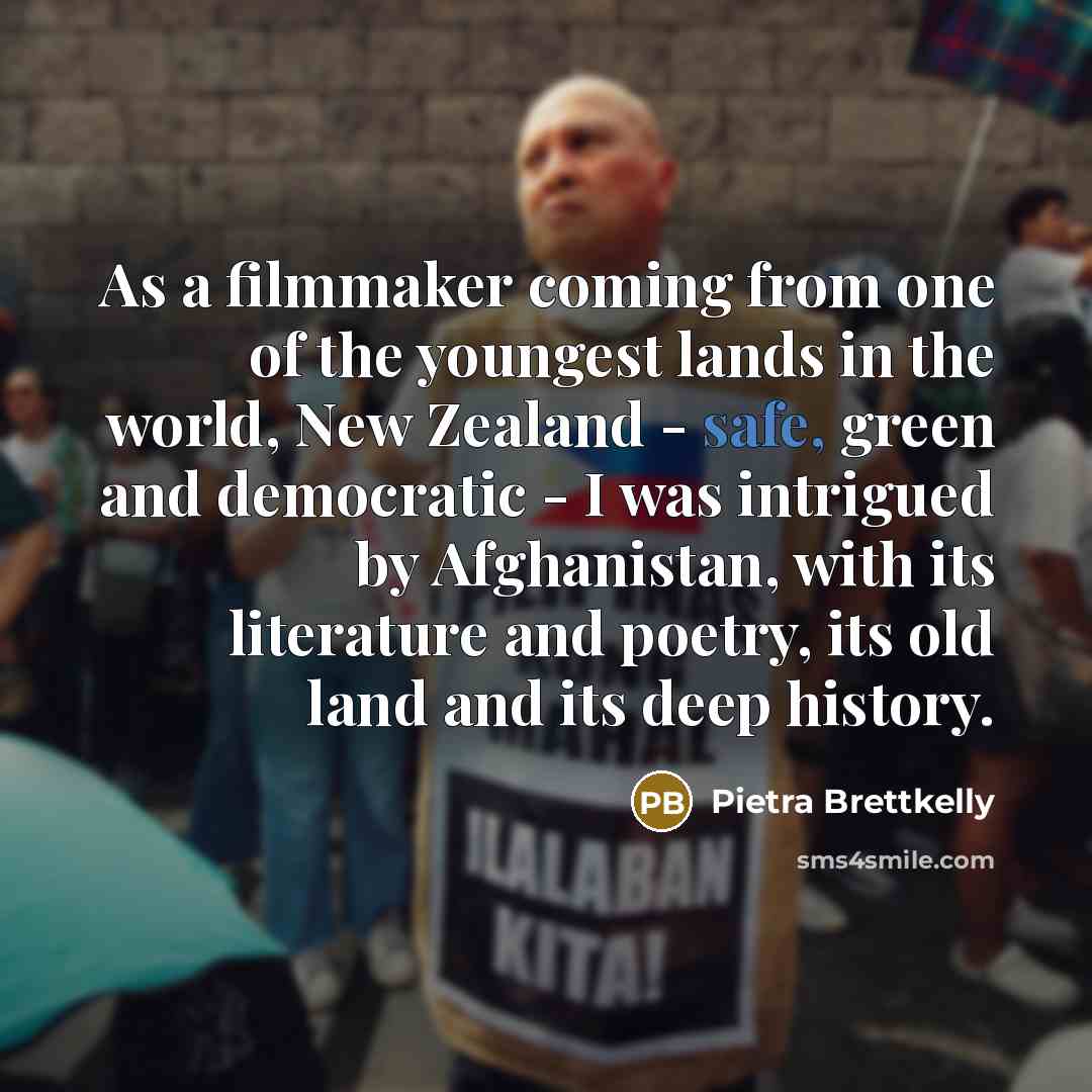 “As a filmmaker coming from one of the youngest lands…” quote by Pietra Brettkelly