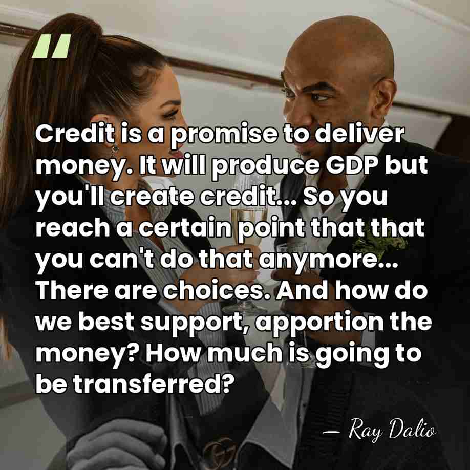 Credit is a promise to deliver money. It will produce GDP but&hellip; - Ray Dalio