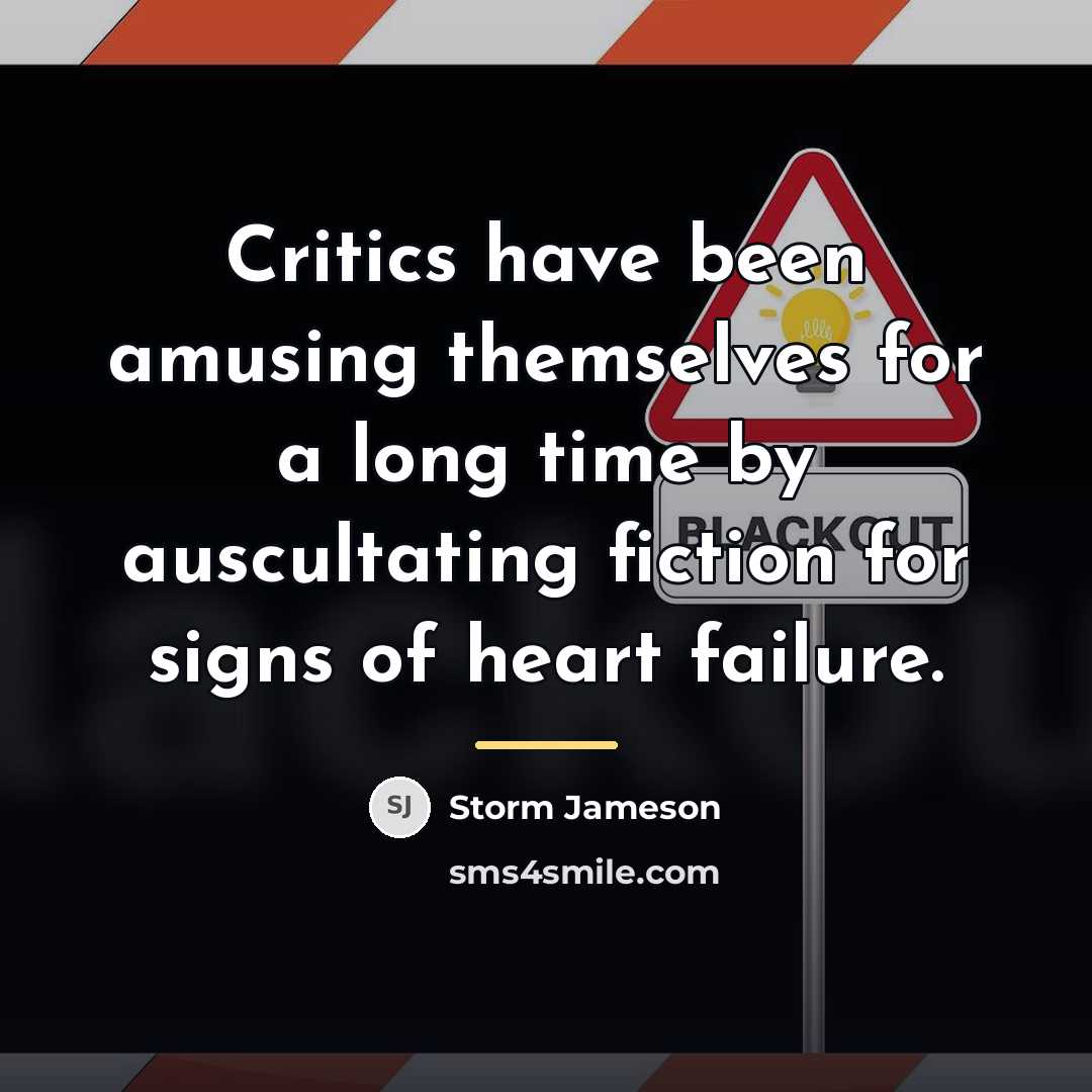 “Critics have been amusing themselves for a long time by…” quote by Storm Jameson