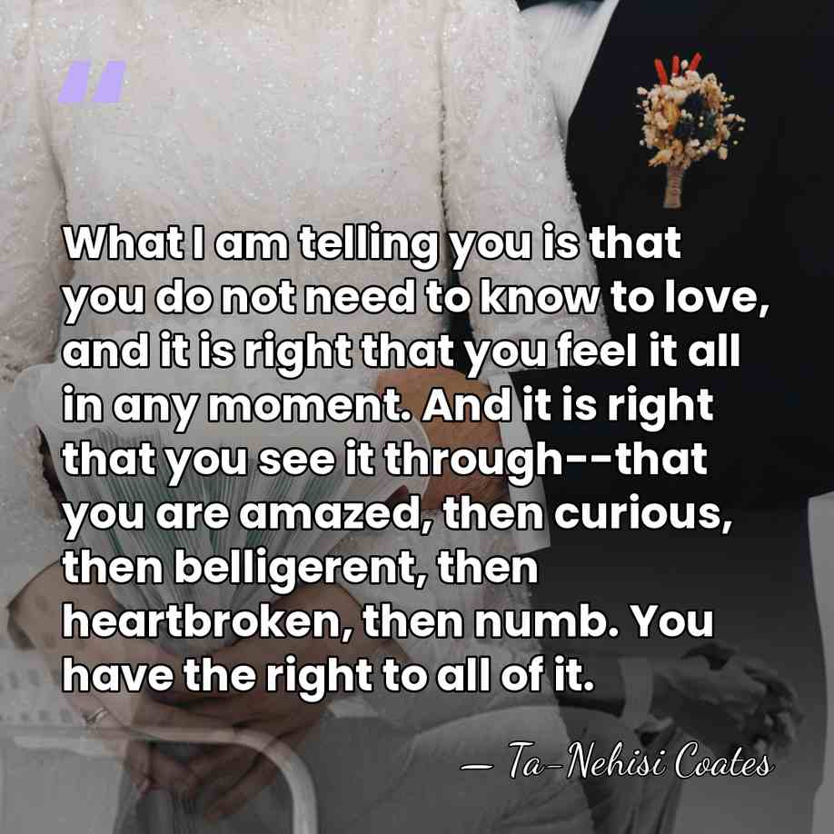 What I am telling you is that you do not need to&hellip; - Ta-Nehisi Coates