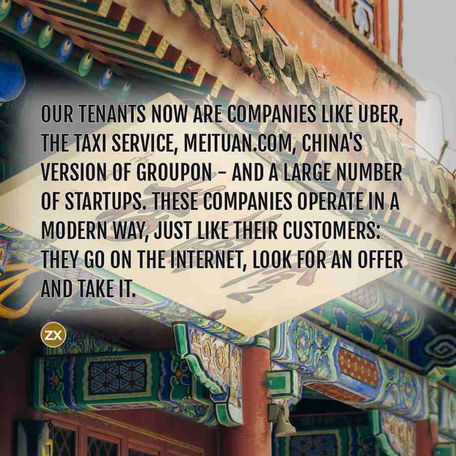 “Our tenants now are companies like Uber, the taxi service,…” quote by Zhang Xin