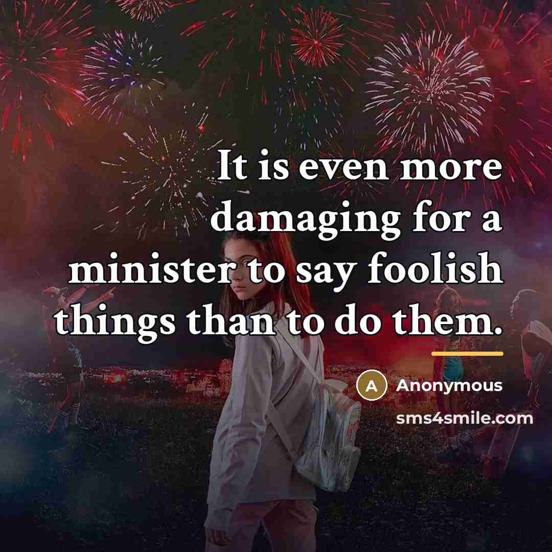 “It is even more damaging for a minister to say…” quote by Anonymous