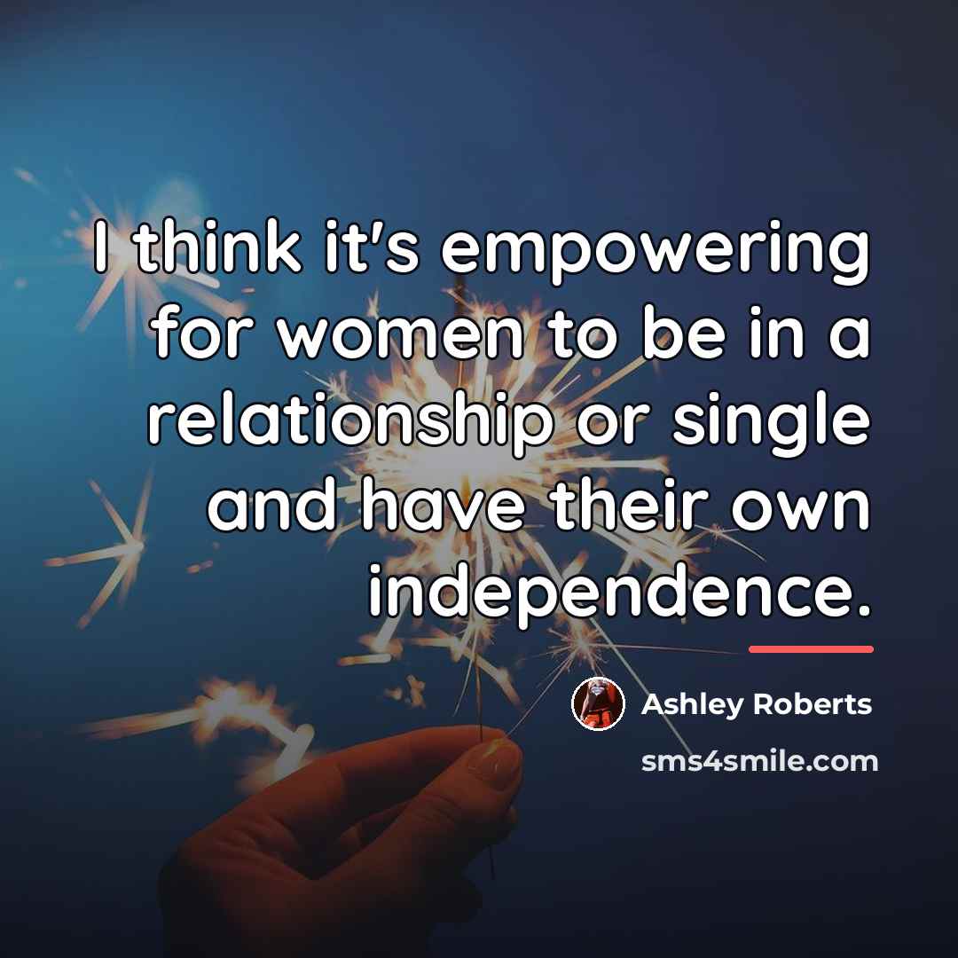 “I think it's empowering for women to be in a…” quote by Ashley Roberts