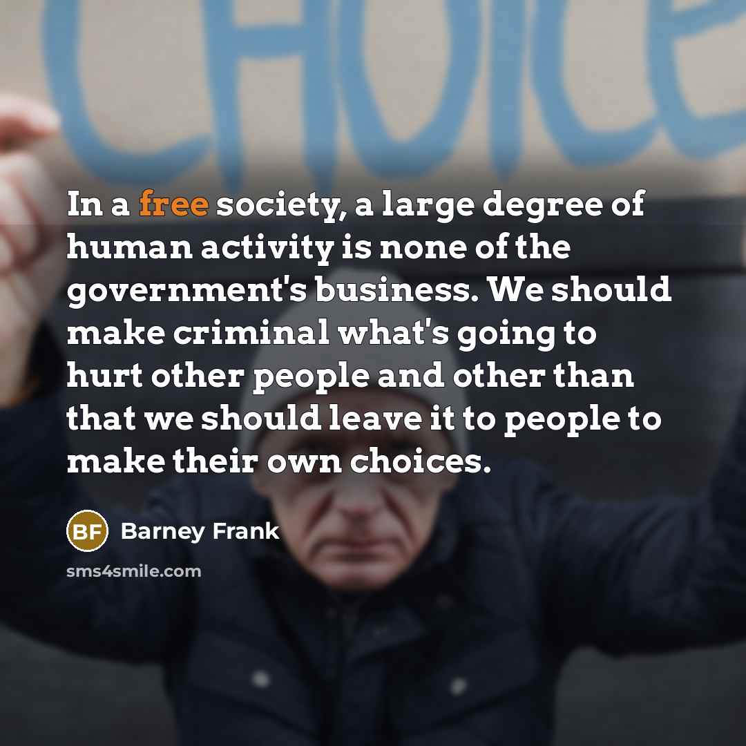“In a free society, a large degree of human activity…” quote by Barney Frank