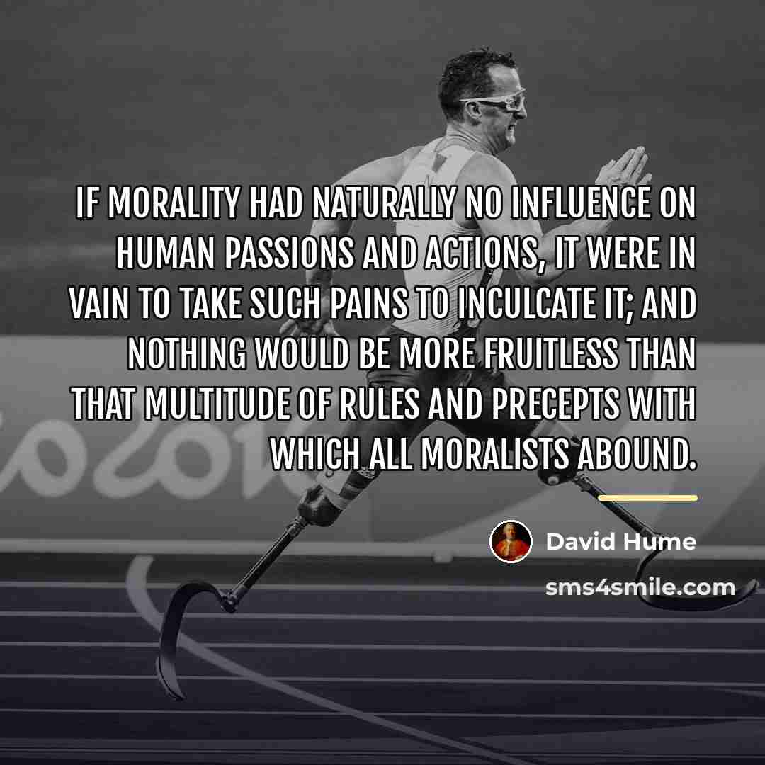 “If morality had naturally no influence on human passions and…” quote by David Hume