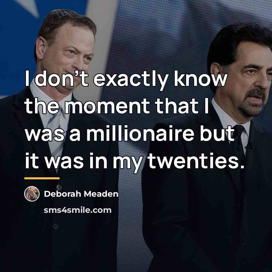 “I don't exactly know the moment that I was a…” quote by Deborah Meaden