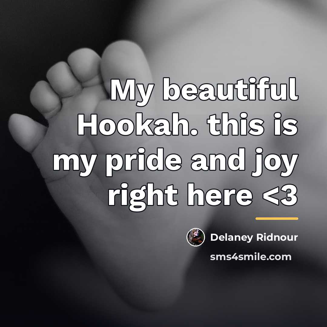 “My beautiful Hookah. this is my pride and joy right…” quote by Delaney Ridnour