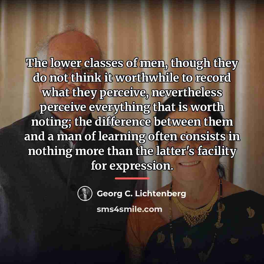 “The lower classes of men, though they do not think…” quote by Georg C. Lichtenberg