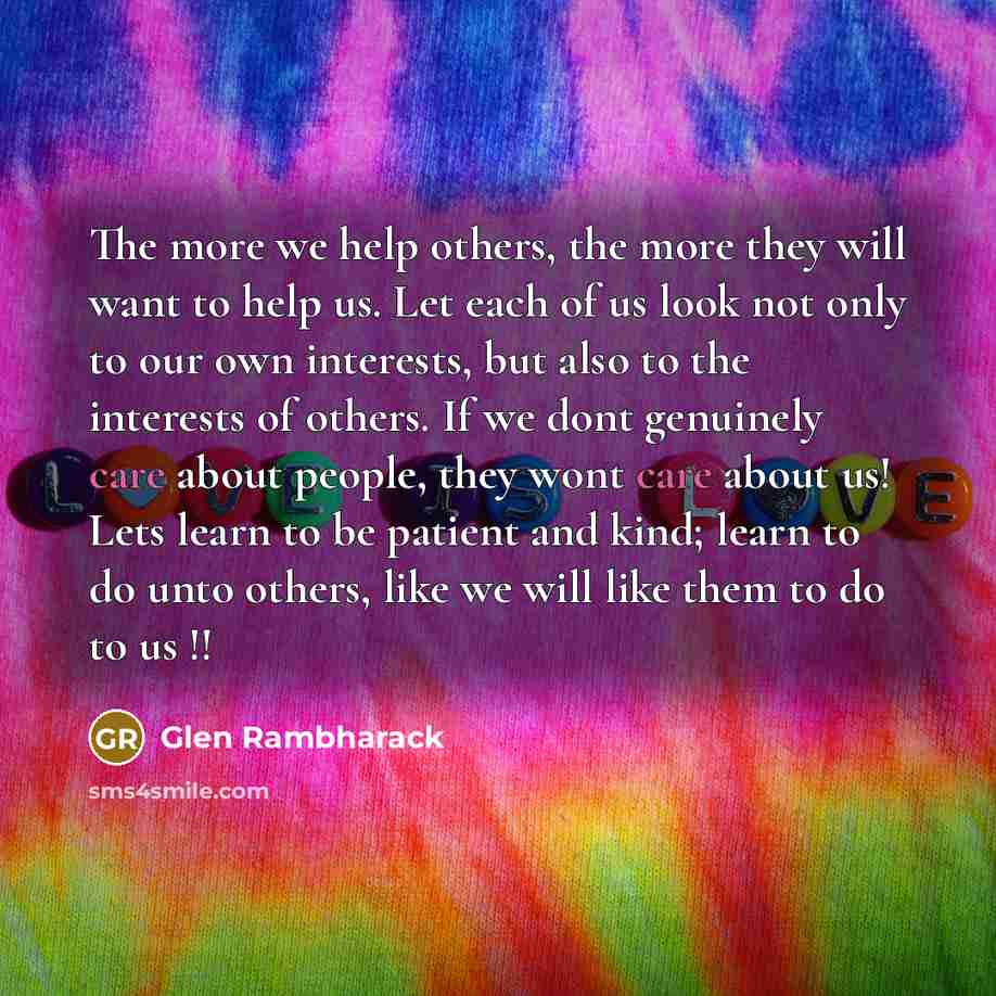 “The more we help others, the more they will want…” quote by Glen Rambharack