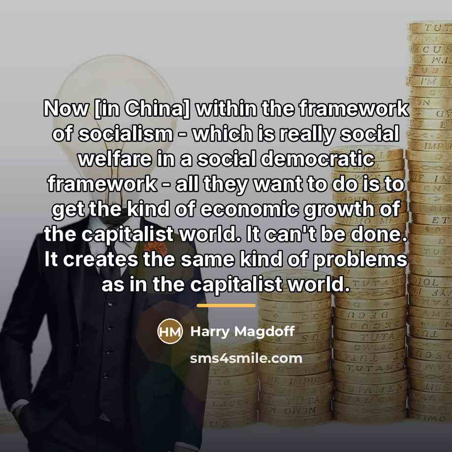 “Now [in China] within the framework of socialism - which…” quote by Harry Magdoff