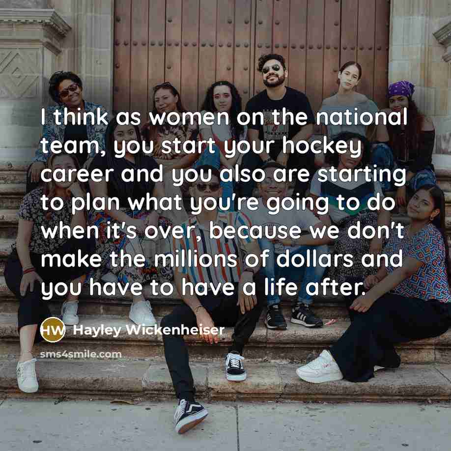 “I think as women on the national team, you start…” quote by Hayley Wickenheiser