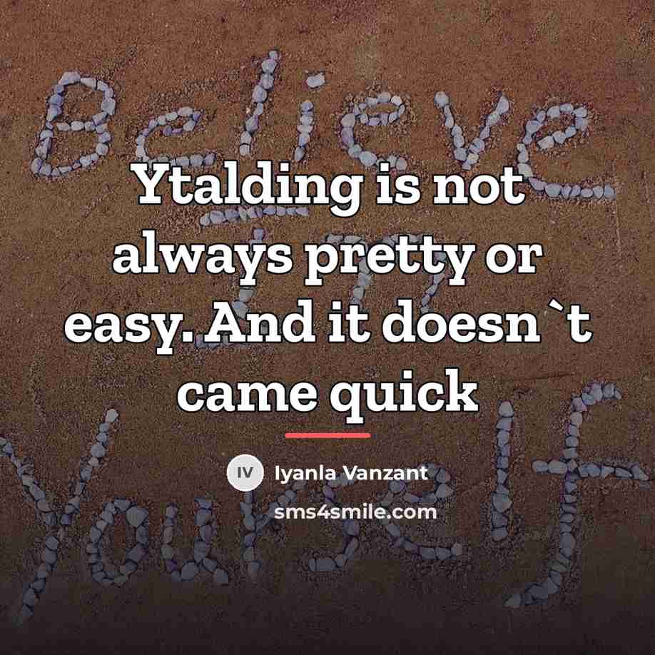 “Ytalding is not always pretty or easy. And it doesn`t…” quote by Iyanla Vanzant