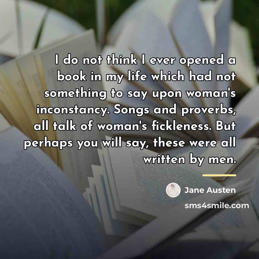 “I do not think I ever opened a book in…” quote by Jane Austen