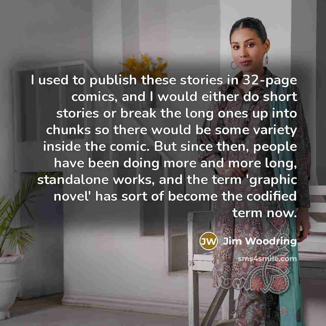 “I used to publish these stories in 32-page comics, and…” quote by Jim Woodring