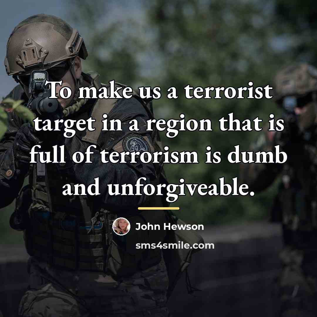 “To make us a terrorist target in a region that…” quote by John Hewson
