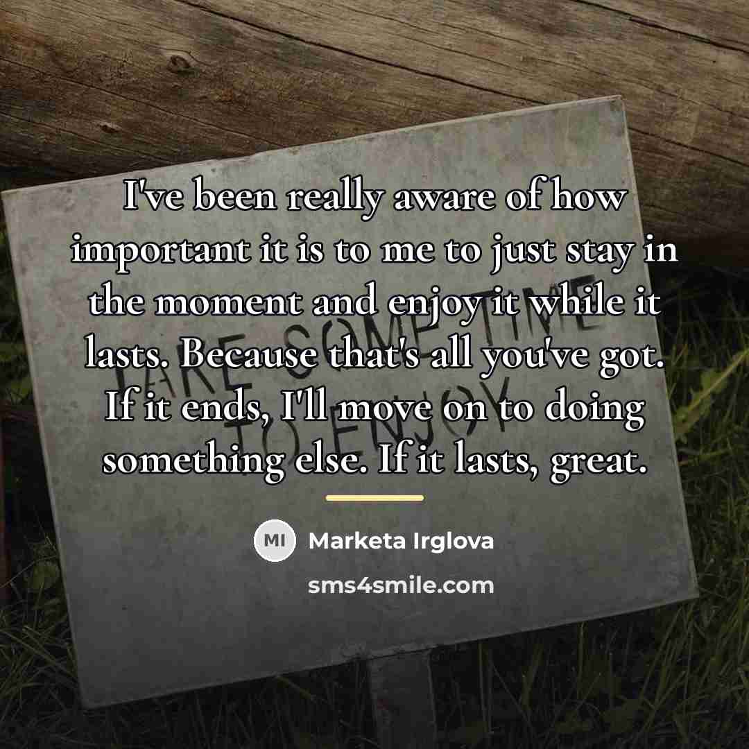 “I've been really aware of how important it is to…” quote by Marketa Irglova
