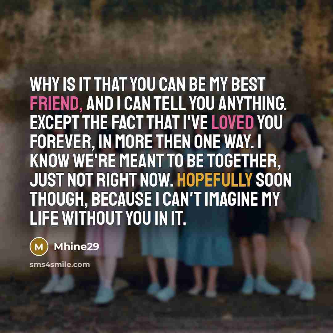 “Why is it that you can be my best friend,…” quote by Mhine29