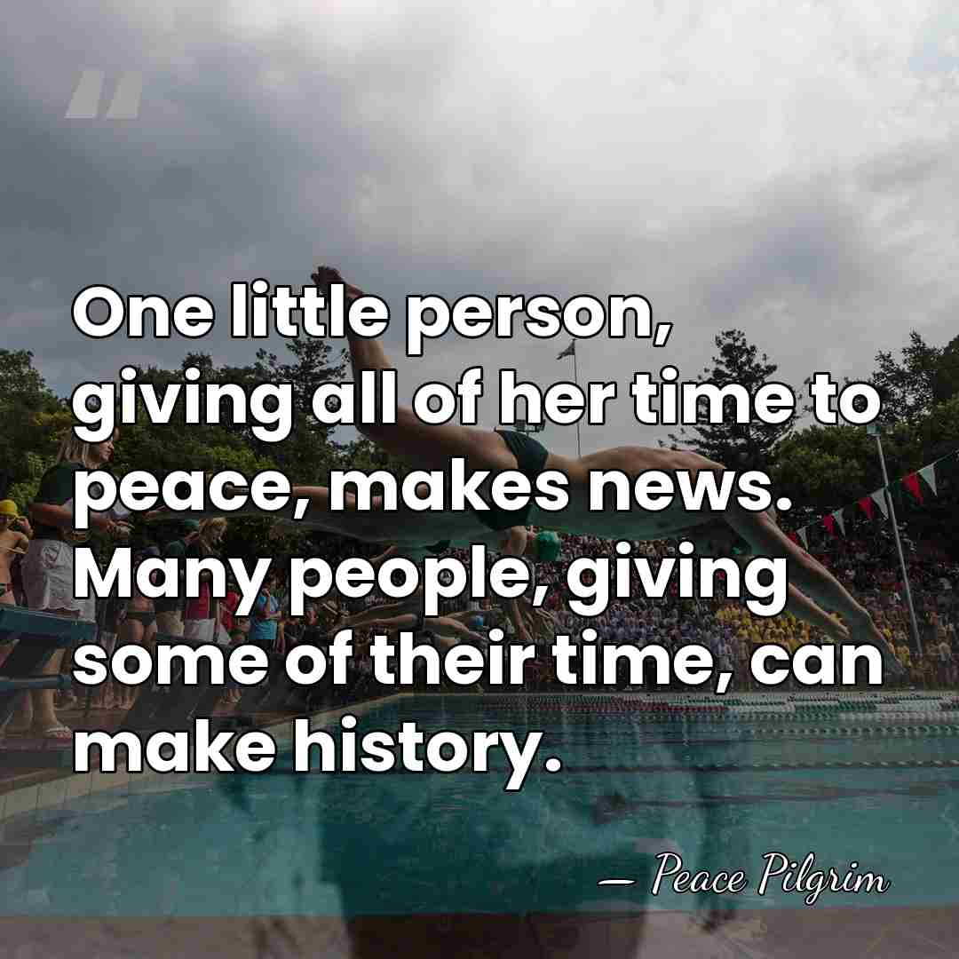One little person, giving all of her time to peace, makes news.&hellip; - Peace Pilgrim